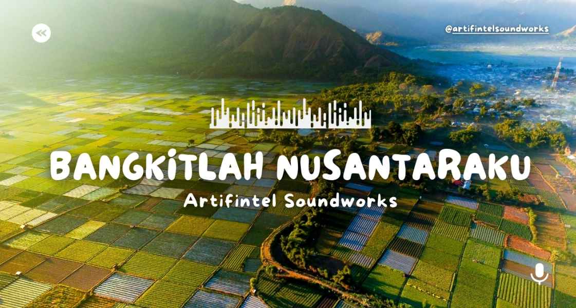 Bangkitlah Nusantaraku Karya Artifintel Soundworks Gaungkan Semangat Kebangkitan di 80 Tahun Indonesia Merdeka