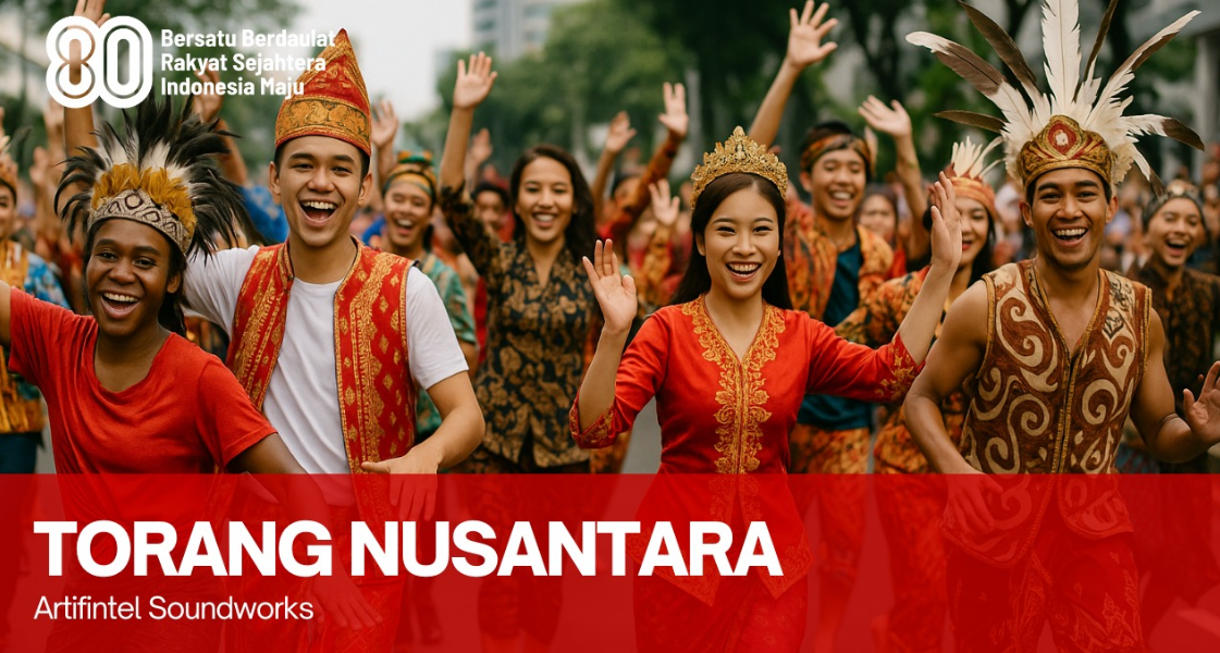 Merayakan 80 Tahun Kemerdekaan, Artifintel Soundworks Ajak Jaga Persatuan Lewat Lagu Torang Nusantara